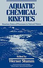 Aquatic chemical kinetics : reaction rates of processes in natural waters