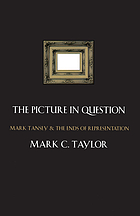 The picture in question : Mark Tansey and the ends of representation