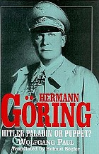 Hermann Göring : Hitler paladin or puppet