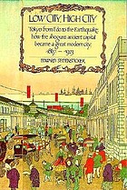 Low city, high city : Tokyo from Edo to the earthquake