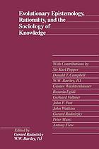 Evolutionary epistemology, rationality, and the sociology of knowledge
