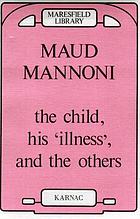 The child, his "illness," and the others