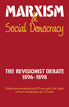 Marxism and social democracy : the Revisionist Debate 1896-1898