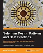 Selenium design patterns and best practices : build a powerful, stable, and automated test suite using Selenium WebDriver
