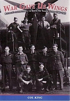 War gave us wings : Australia's contribution to the Empire Air Training Scheme 1940-1945 incorporating a special tribute to the men of bomber command