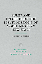 Rules and precepts of the Jesuit missions of northwestern New Spain