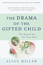 The drama of the gifted child : the search for the true self