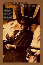 Raymond Chandler's Philip Marlowe : a centennial celebration