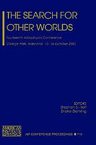 The search for other worlds : Fourteenth Astrophysics Conference, College Park, Maryland, 13-14 October 2003