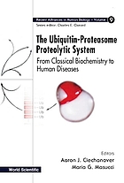 The ubiquitin-proteasome proteolytic system from classical biochemistry to human diseases