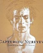 Capturing Nureyev : James Wyeth paints the dancer