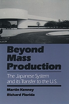 Beyond mass production : the Japanese system and its transfer to the U.S