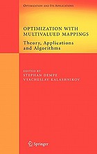 Optimization with multivalued mappings : theory, applications, and algorithms