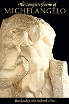The complete poems of Michelangelo