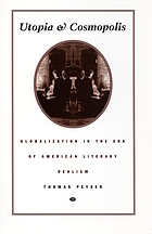 Utopia & cosmopolis : globalization in the era of American literary realism