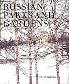 Russian parks and gardens