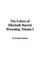 The letters of Elizabeth Barrett Browning