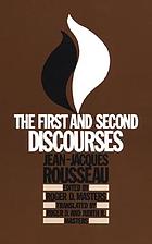Discourse on the sciences and arts (first discourse) ; and, Polemics