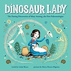 Dinosaur lady : the daring discoveries of Mary Anning, the first paleontologist