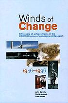 Winds of change : fifty years of achievements in the CSIRO Division of Atmospheric Research 1946-1996