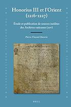 Honorius III et l'Orient (1216-1227) : étude et publication de sources inédites des Archives vaticanes (ASV)