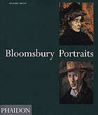 Bloomsbury portraits : Vanessa Bell, Duncan Grant, and their circle