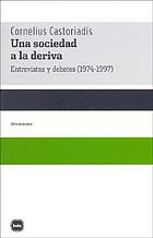 Una sociedad a la deriva : entrevistas y debates (1974-1997)
