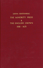The minority press & the English crown; a study in repression, 1558-1625