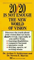 20/20 is not enough : the new world of vision