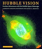 Hubble vision : further adventures with the Hubble Space Telescope