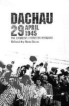 Dachau 29 April 1945 : the Rainbow liberation memoirs