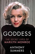 Goddess : the secret lives of Marilyn Monroe