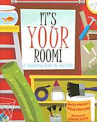 It's your room : a decorating guide for real kids