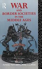 War and border societies in the middle ages