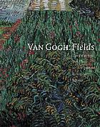 Van Gogh : fields : the Field with poppies and the artists' dispute