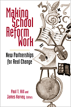 Making school reform work : new partnerships for real change