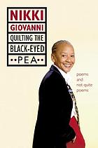 Quilting the black-eyed pea : poems and not quite poems
