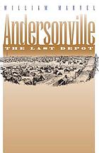 Andersonville : the last depot