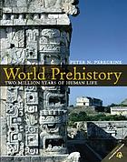 World prehistory : two million years of human life