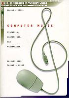 Computer music : synthesis, composition, and performance