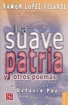 La suave patria y otros poemasLa suave patria