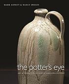 The potter's eye : art and tradition in North Carolina pottery