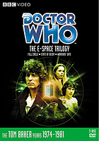 Doctor Who. The E-Space trilogy. The Tom Baker years 1974-1981