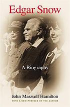 Edgar Snow, a biography