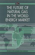The future of natural gas in the world energy market