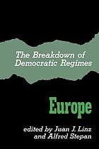 The Breakdown of democratic regimesThe breakdown of democratic regimes : Europe