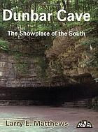 Dunbar Cave : the showplace of the South