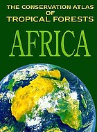 The conservation atlas of tropical forests