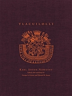 Tlacuilolli : style and contents of the Mexican pictorial manuscripts with a catalog of the Borgia Group