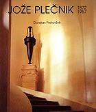 Joze Plečnik, 1872-1957 : architectura perennis
